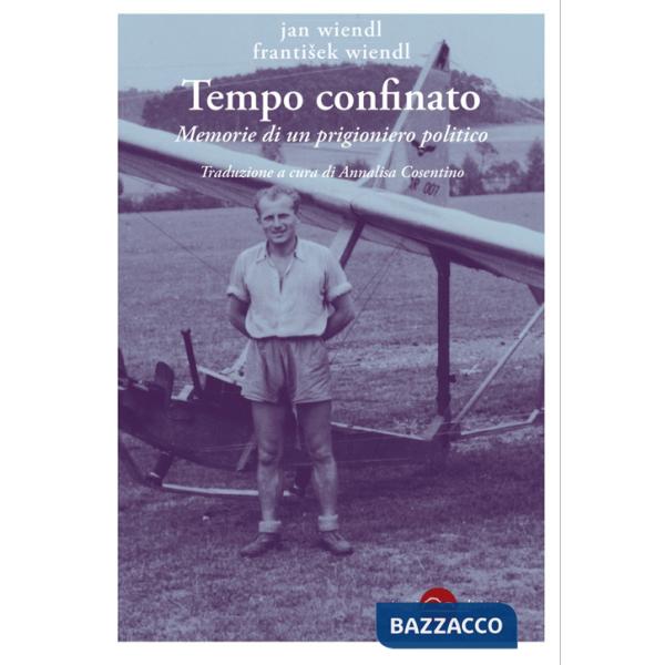 Tempo confinato. Memorie di un prigioniero politico