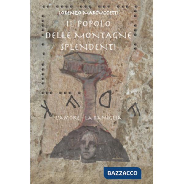 Popolo delle montagne splendenti. L'amore, la famiglia (Il)