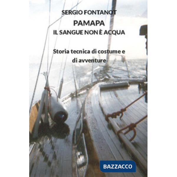 PaMaPa il sangue non è acqua. Storia tecnica di costume e di avventure