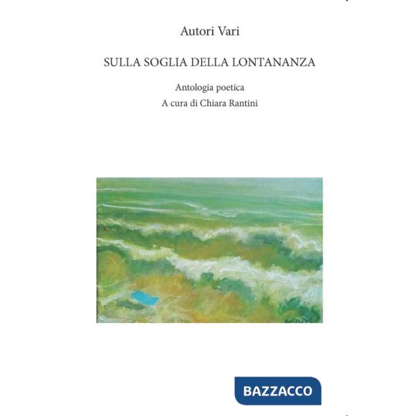 Sulla soglia della lontananza. Ediz. integrale