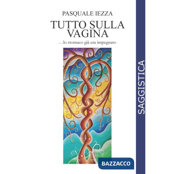 Tutto sulla vagina... lo stomaco già era impegnato
