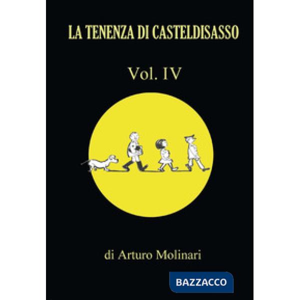 Tenenza di Casteldisasso (La). Vol. 4