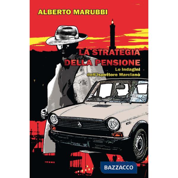 Strategia della pensione. Le indagini dell'ispettore Marcianò (La)