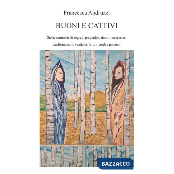 Buoni e cattivi. Ediz. integrale