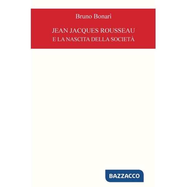 Jean Jacques Rousseau e la nascita della società