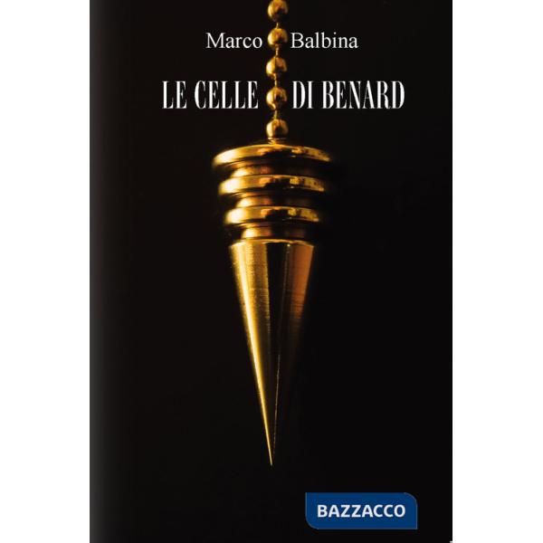 Celle di Benard. Ediz. integrale (Le)