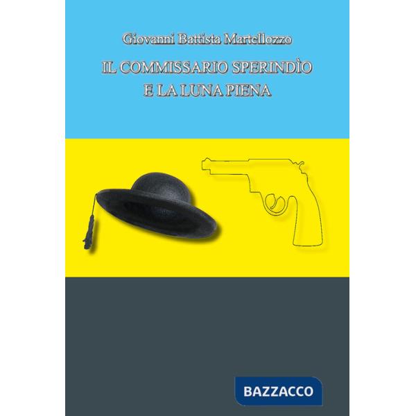 Commissario Sperindìo e la luna piena. Ediz. integrale (Il)