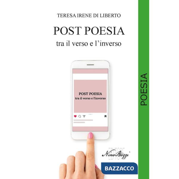 Post poesia. Tra il verso e l'inverso. Ediz. integrale