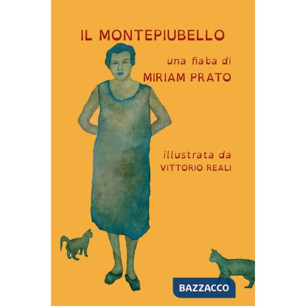 Montepiubello. Ediz. illustrata (Il)