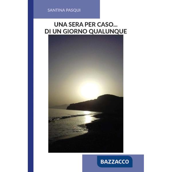 Sera per caso... Di un giorno qualunque (Una)