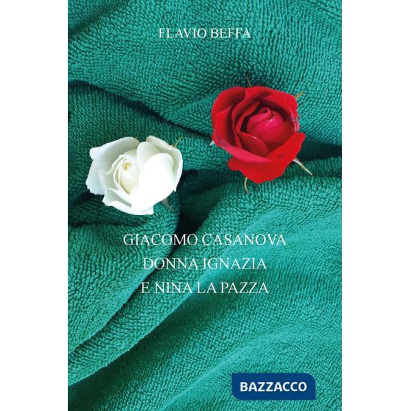 Giacomo Casanova, Donna Ignazia e Nina la pazza