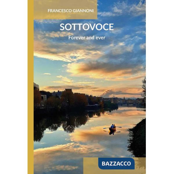 Sottovoce. For ever and ever