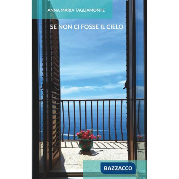 Se non ci fosse il cielo