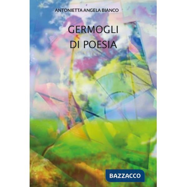 Germogli di poesia. Ediz. integrale