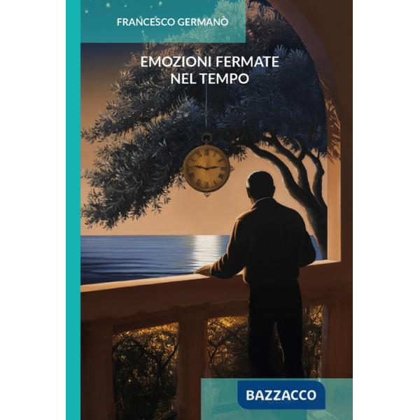 Emozioni fermate nel tempo. Ediz. integrale