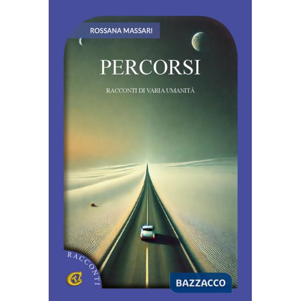 Percorsi. Racconti di varia umanità