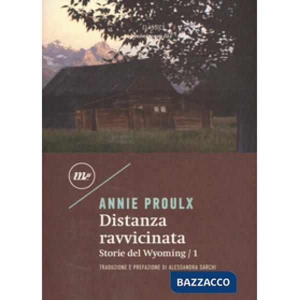 Distanza ravvicinata. Storie del Wyoming. Vol. 1
