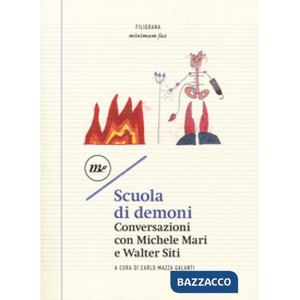 Scuola di demoni. Conversazioni con Michele Mari e Walter Siti