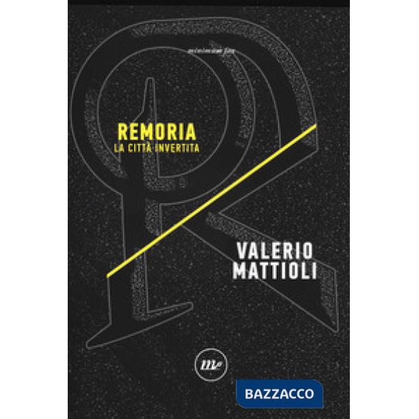 Remoria. La città invertita