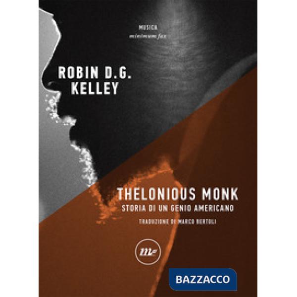 Thelonious Monk. Storia di un genio americano
