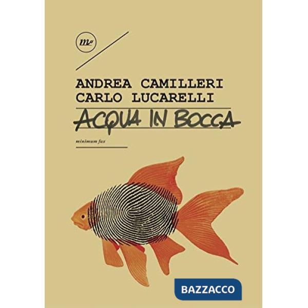 Acqua in bocca. Ediz. illustrata