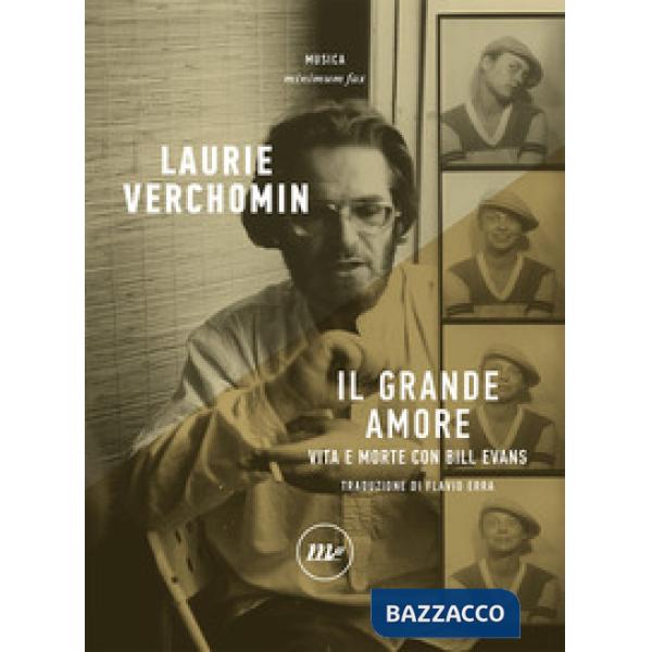 Grande amore. Vita e morte con Bill Evans (Il)