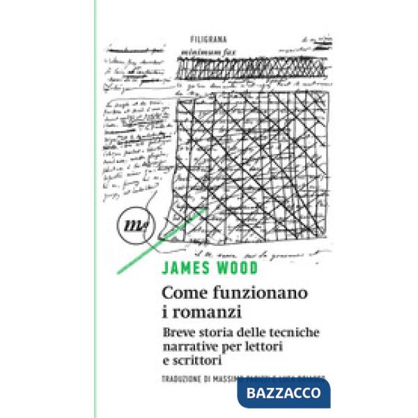 Come funzionano i romanzi. Breve storia delle tecniche narrative per lettori e scrittori