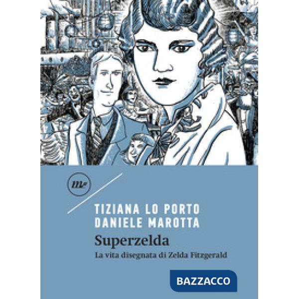 Superzelda. La vita disegnata di Zelda Fitzgerald