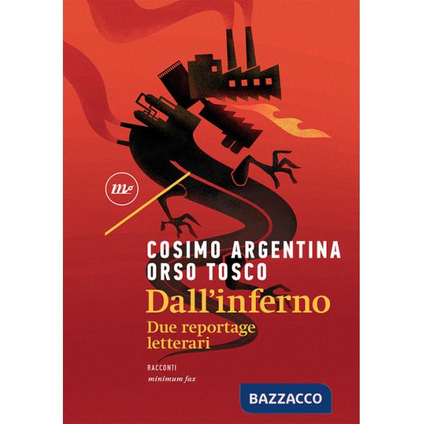 Dall'inferno. Due reportage letterari