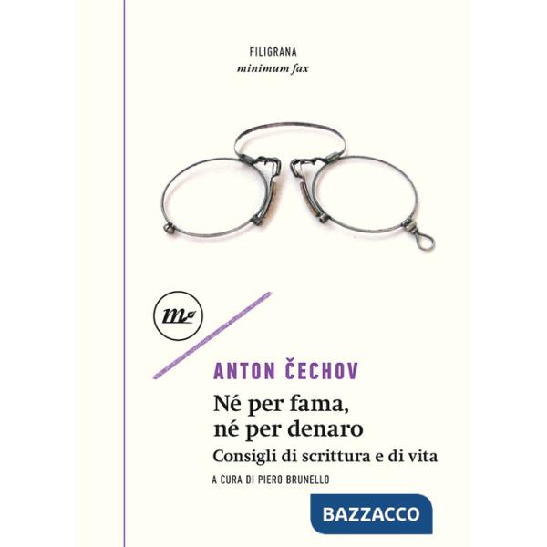 Né per fama, né per denaro. Consigli di scrittura e di vita