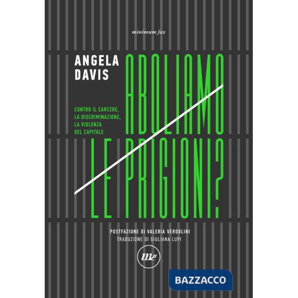 Aboliamo le prigioni? Contro il carcere, la discriminazione, la violenza del capitale