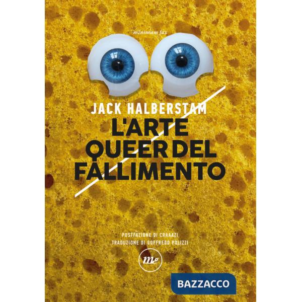 Arte queer del fallimento (L')