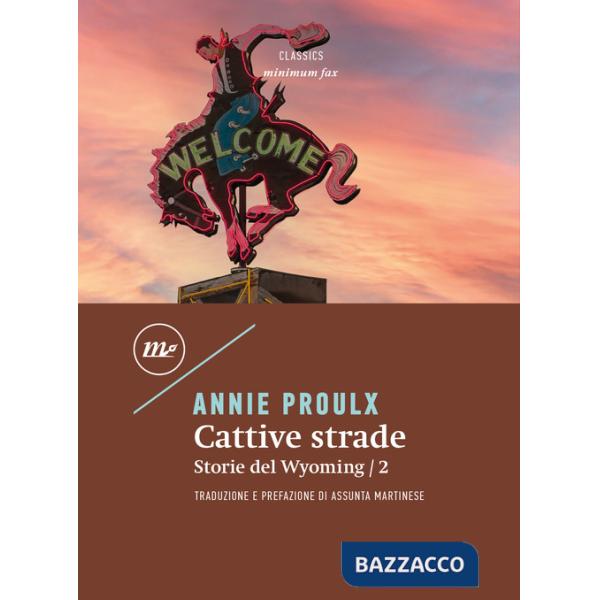 Cattive strade. Storie del Wyoming. Vol. 2