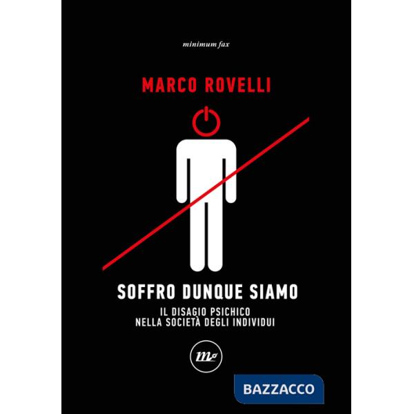 Soffro dunque siamo. Il disagio psichico nella società degli individui