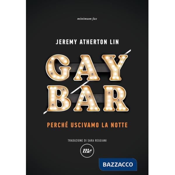Gay bar. Perché uscivamo la notte