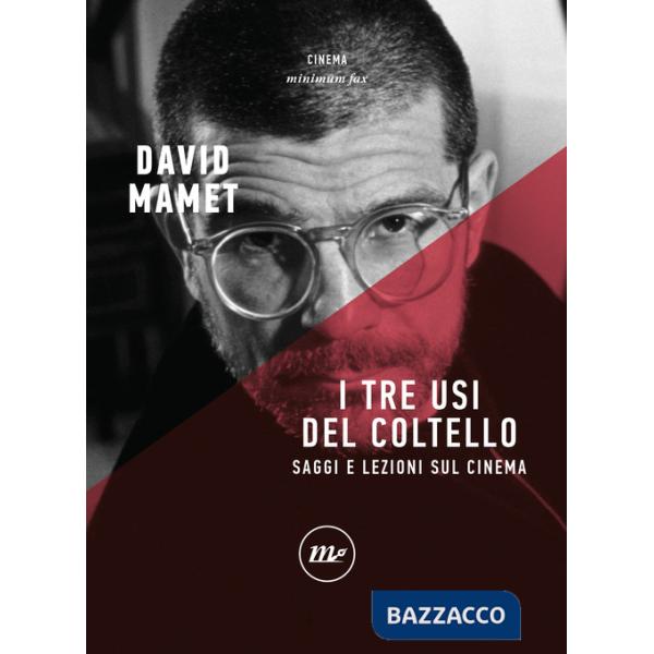 Tre usi del coltello. Saggi e lezioni sul cinema (I)