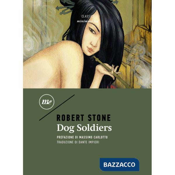 Dog soldiers. Ediz. italiana