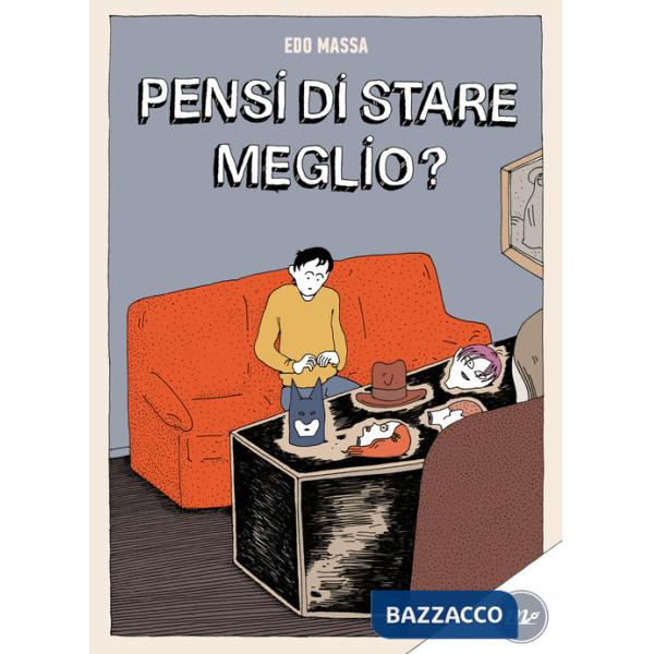 Pensi di stare meglio?