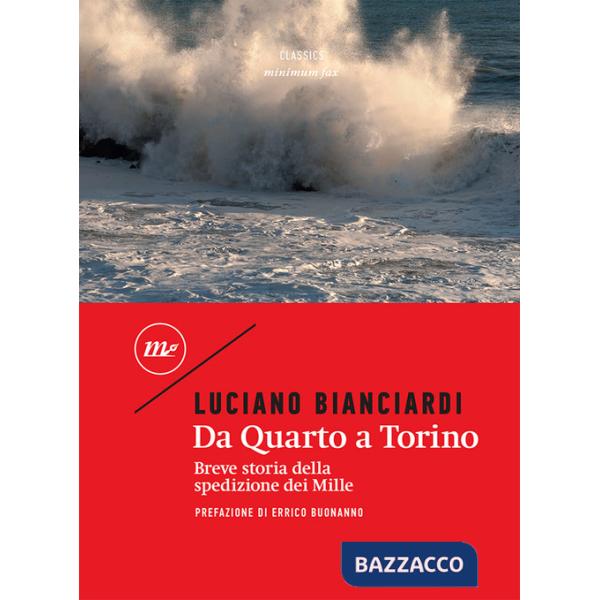 Da Quarto a Torino. Breve storia della spedizione dei Mille