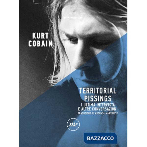 Territorial pissings. L'ultima intervista e altre conversazioni