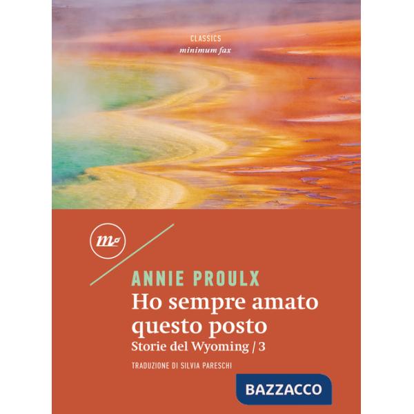 Ho sempre amato questo posto. Storie del Wyoming. Vol. 3