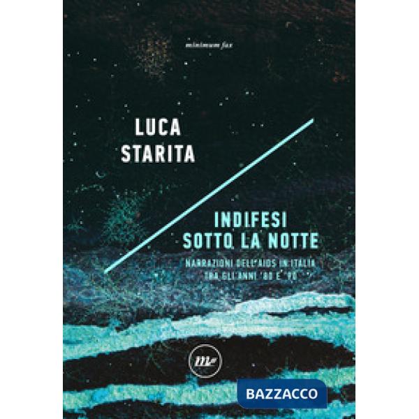 Indifesi sotto la notte. Narrazioni dell'Aids in Italia tra gli anni '80 e '90