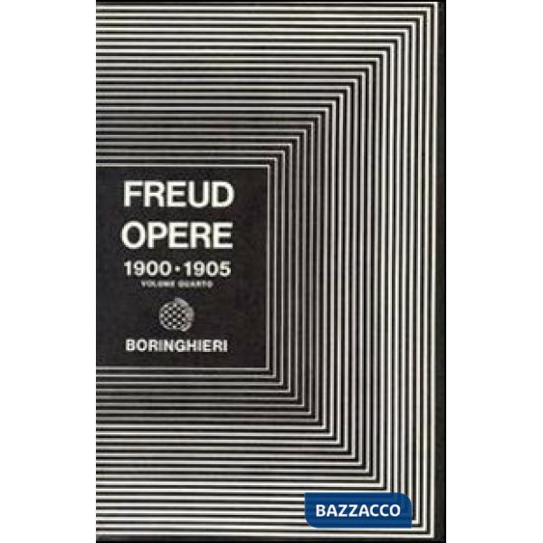 Opere. Vol. 4: Tre saggi sulla teoria sessuale e altri scritti (1900-1905)