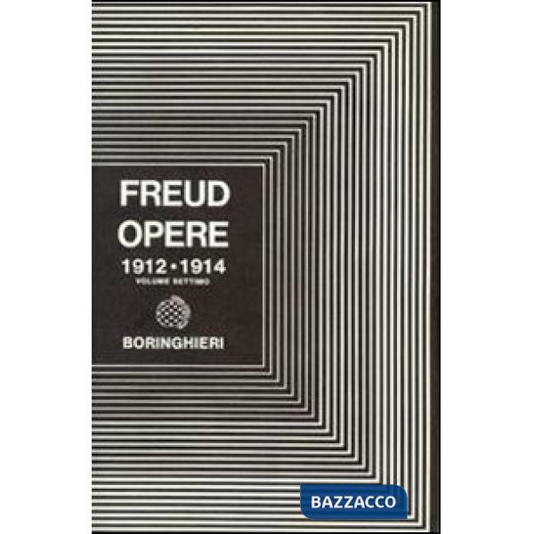 Opere. Vol. 7: Totem e tabù e altri scritti (1912-1914)