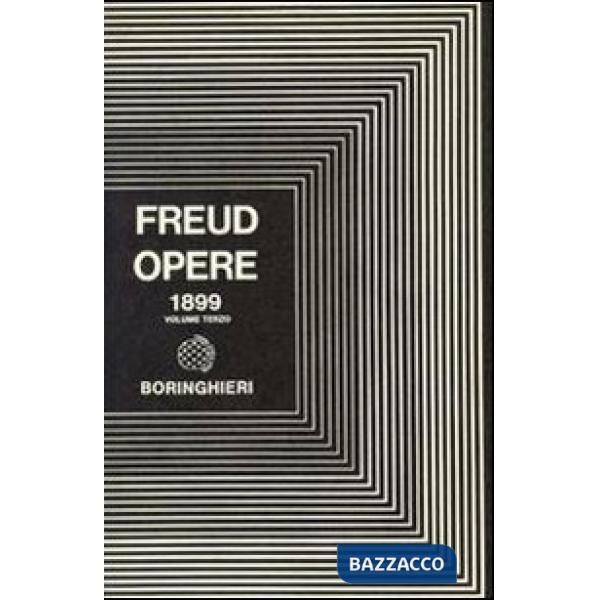 Opere. Vol. 3: L' Interpretazione dei sogni (1899)