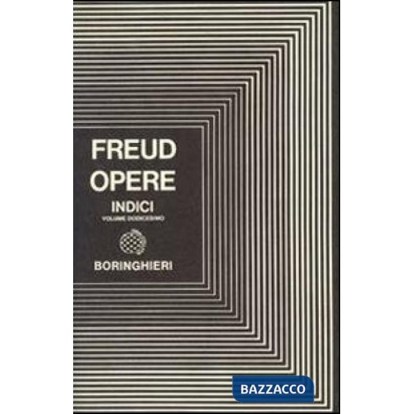 Opere. Vol. 12: Indici e bibliografie