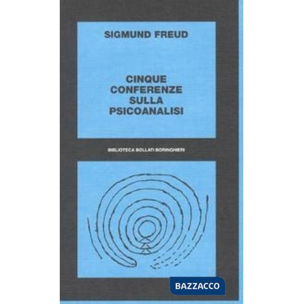 CINQUE CONFERENZE SULLA PSICOANALISI