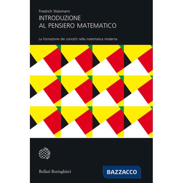 Introduzione al pensiero matematico. La formazione dei concetti nella matematica moderna