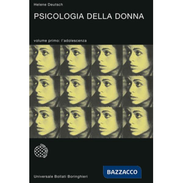 Psicologia della donna. Studio psicoanalitico. Vol. 1: L' adolescenza
