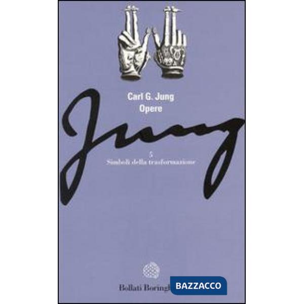 Opere. Vol. 5: Simboli della trasformazione